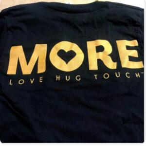 Love Hug Touch More Tees
